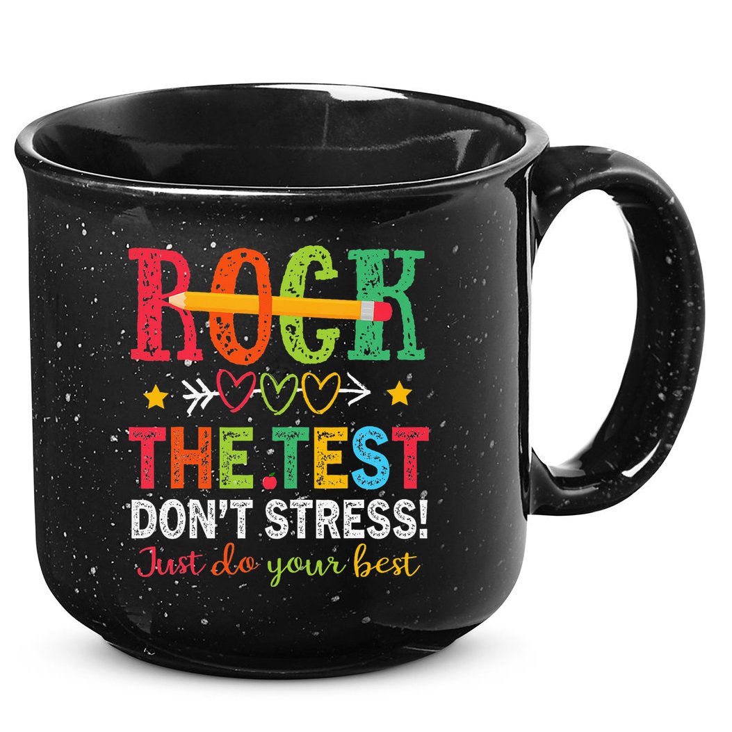 Rock The Test Don't Stress Just Do Your Best Teacher 15oz Campfire Ceramic Mug