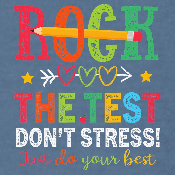 Rock The Test Don't Stress Just Do Your Best Teacher Garment-Dyed Sweatshirt