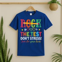 Rock The Test Don't Stress Just Do Your Best Teacher T-Shirt
