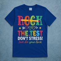 Rock The Test Don't Stress Just Do Your Best Teacher T-Shirt