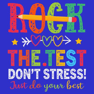 Rock The Test Don't Stress Just Do Your Best Teacher T-Shirt