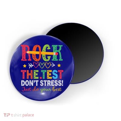 Rock The Test Don't Stress Just Do Your Best Teacher Magnet