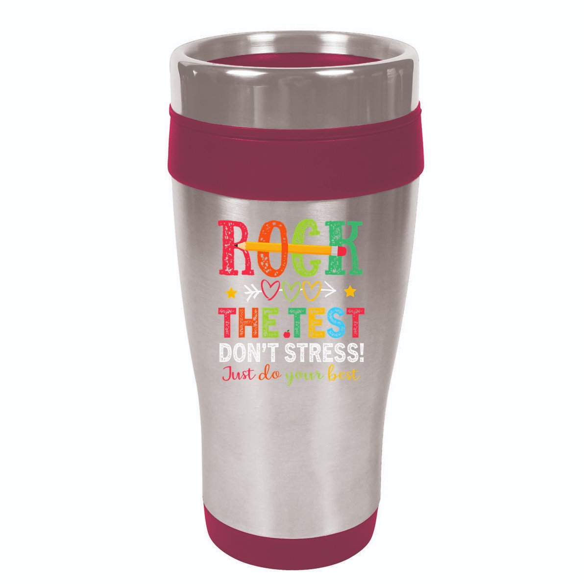 Rock The Test Don't Stress Just Do Your Best Teacher 16oz Travel Tumbler