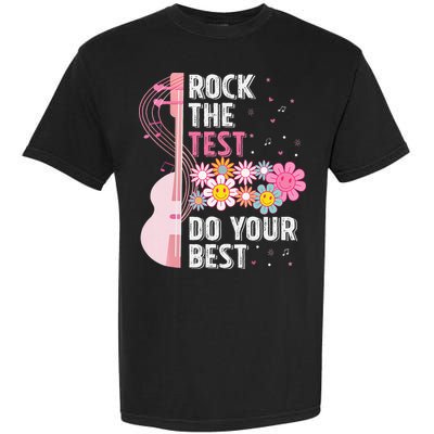 Rock The Test Do Your Best Testing Day Teachers Students Gift Garment-Dyed Heavyweight T-Shirt