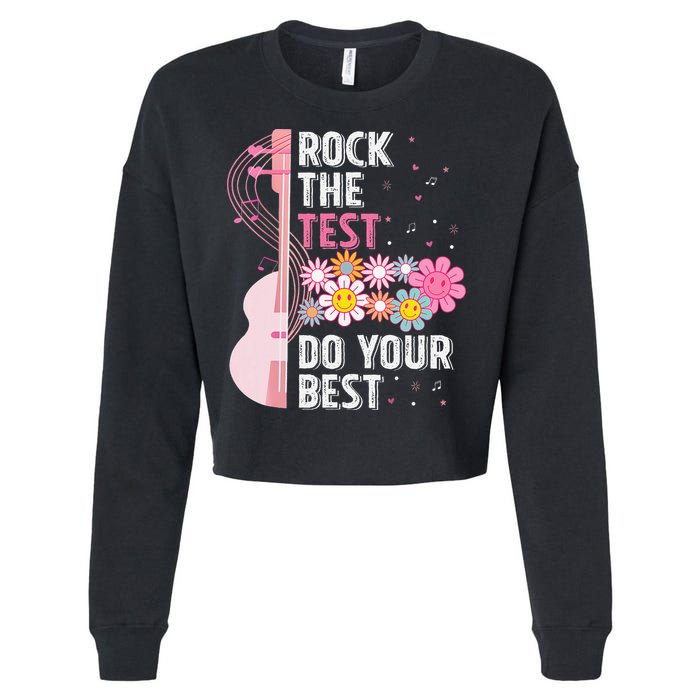 Rock The Test Do Your Best Testing Day Teachers Students Gift Cropped Pullover Crew