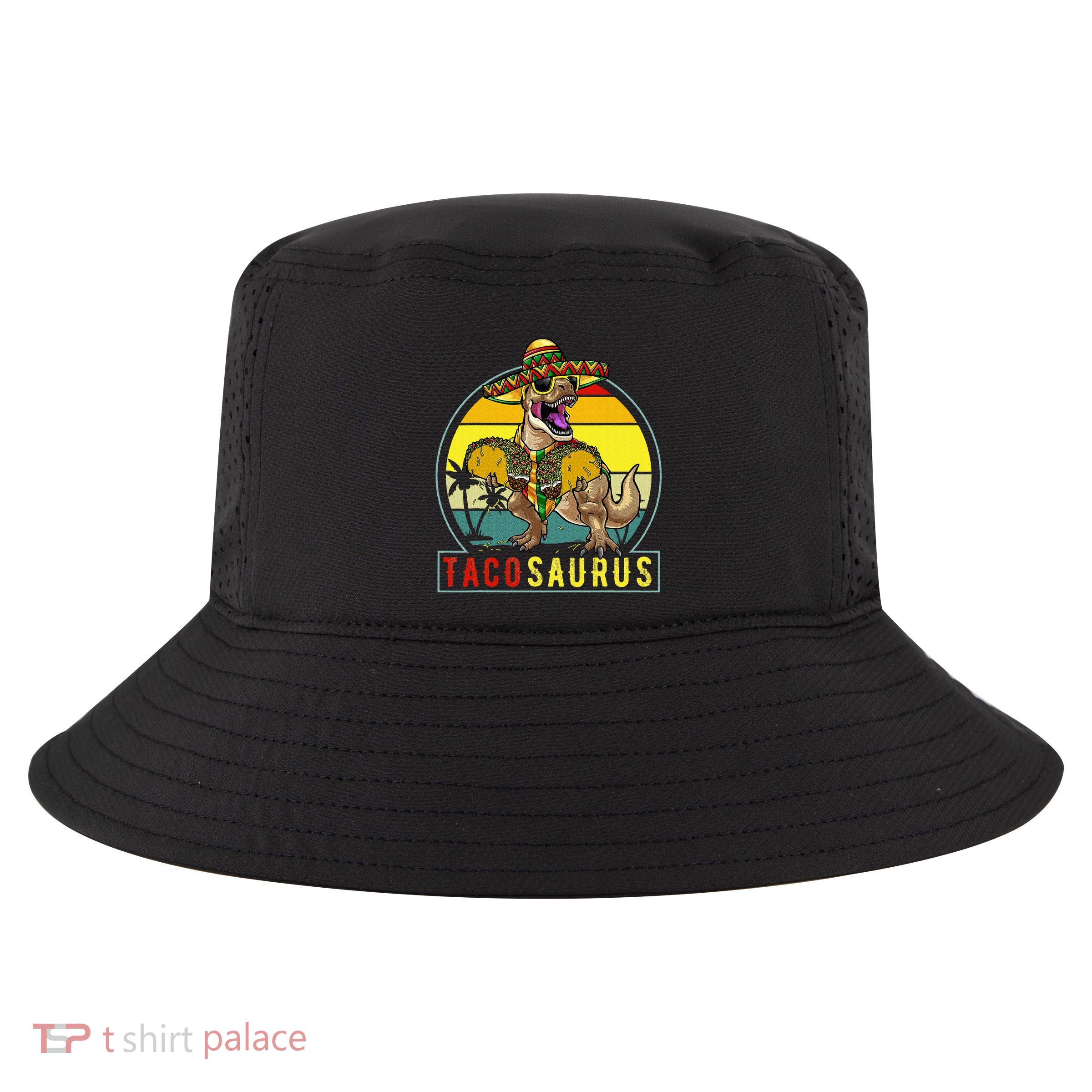 Retro Tacosaurus Taco Dinosaur T Rex Funny Cinco De Mayo Cool Comfort Performance Bucket Hat