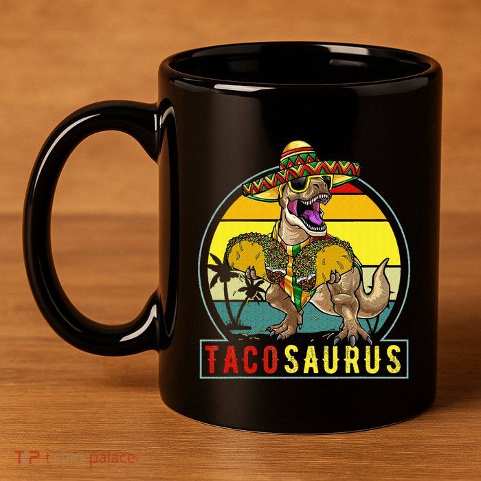 Retro Tacosaurus Taco Dinosaur T Rex Funny Cinco De Mayo 11oz C Handle Ceramic Mug