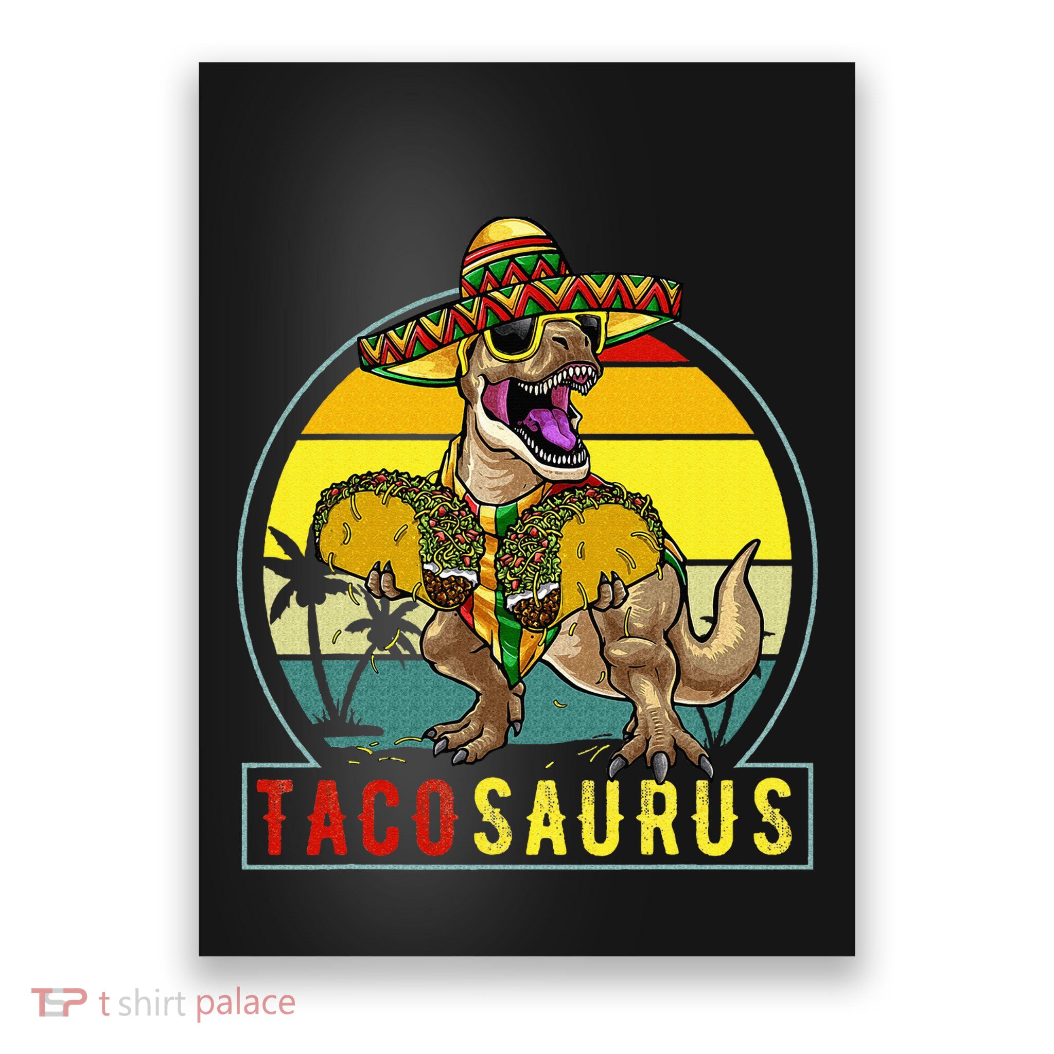 Retro Tacosaurus Taco Dinosaur T Rex Funny Cinco De Mayo Poster