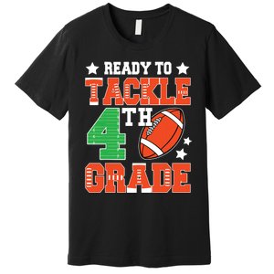 Ready To Tackle Fourth Grade Back To School Football Premium T-Shirt