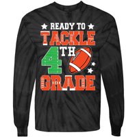 Ready To Tackle Fourth Grade Back To School Football Tie-Dye Long Sleeve Shirt