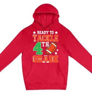 Ready To Tackle Fourth Grade Back To School Football Premium Pullover Hoodie