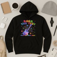 Rock The Test Testing Day Teacher Student Just Do Your Best Hoodie