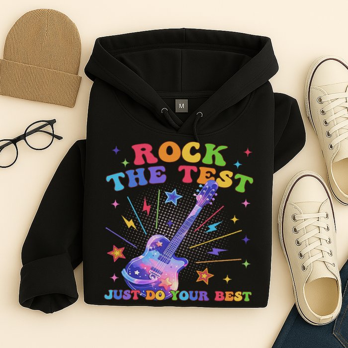 Rock The Test Testing Day Teacher Student Just Do Your Best Hoodie