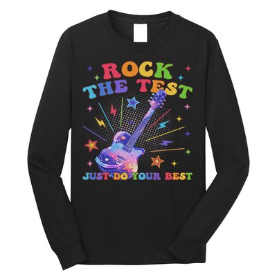 Rock The Test Testing Day Teacher Student Just Do Your Best Long Sleeve Shirt