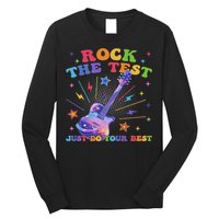 Rock The Test Testing Day Teacher Student Just Do Your Best Long Sleeve Shirt