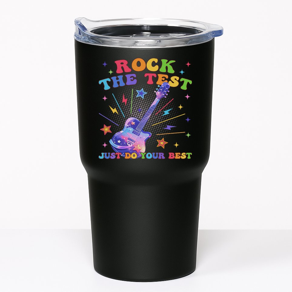 Rock The Test Testing Day Teacher Student Just Do Your Best Tumbler