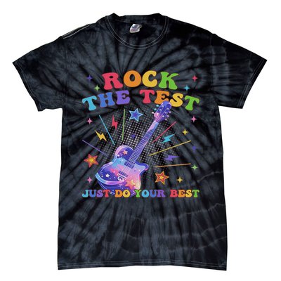 Rock The Test Testing Day Teacher Student Just Do Your Best Tie-Dye T-Shirt