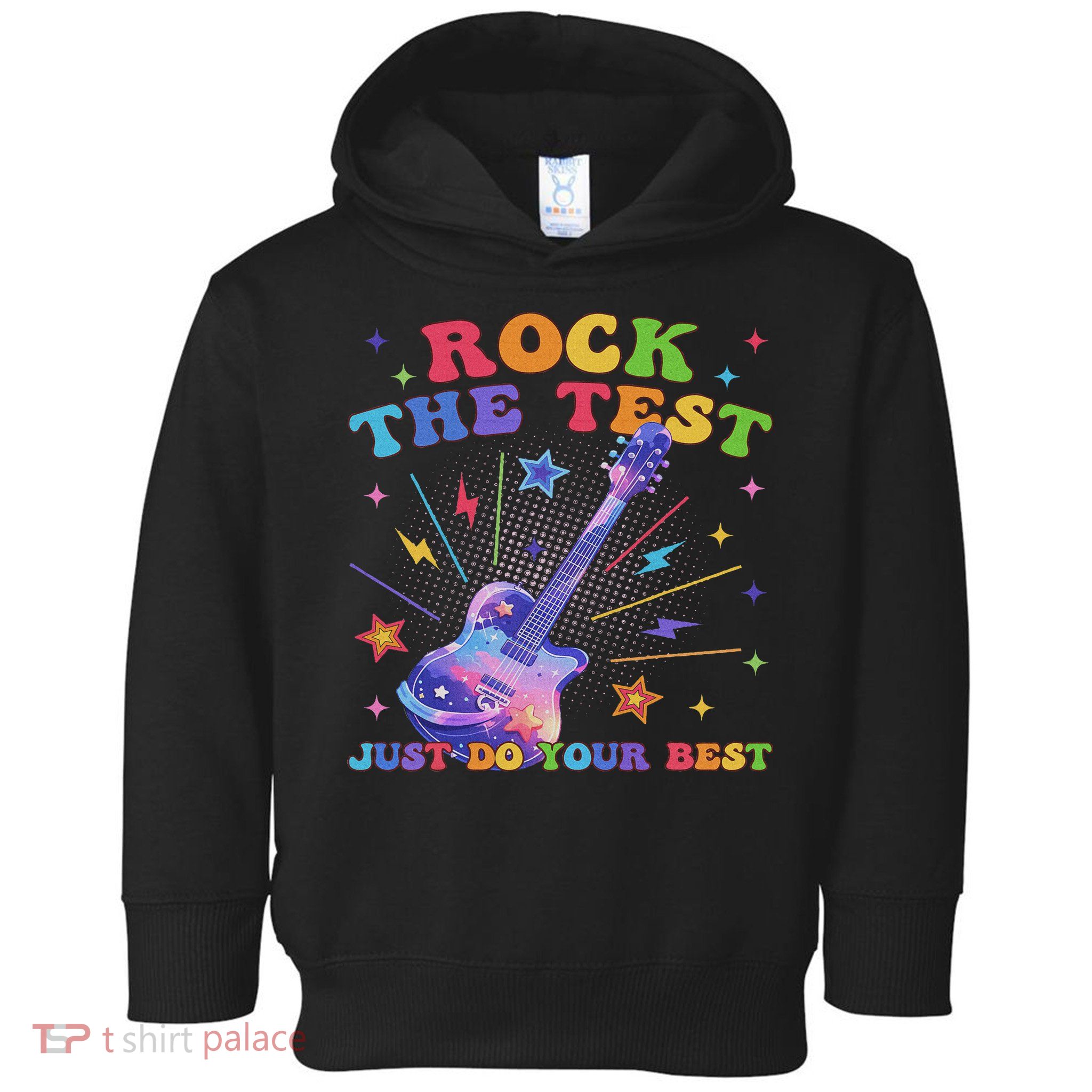 Rock The Test Testing Day Teacher Student Just Do Your Best Toddler Hoodie