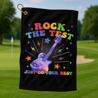 Rock The Test Testing Day Teacher Student Just Do Your Best Golf Towel