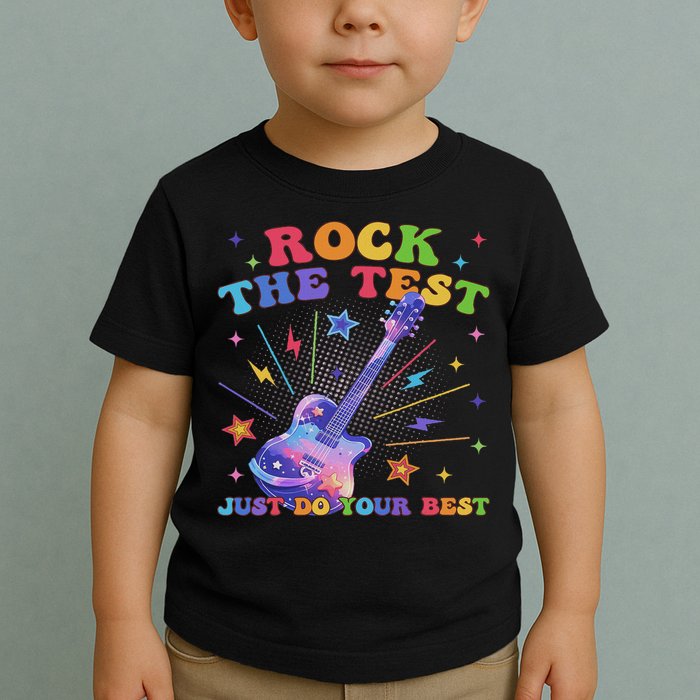 Rock The Test Testing Day Teacher Student Just Do Your Best Toddler T-Shirt