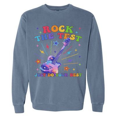 Rock The Test Testing Day Teacher Student Just Do Your Best Garment-Dyed Sweatshirt