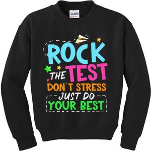 Rock The Test Don't Stress Just Do Your Best Teacher Kids Sweatshirt