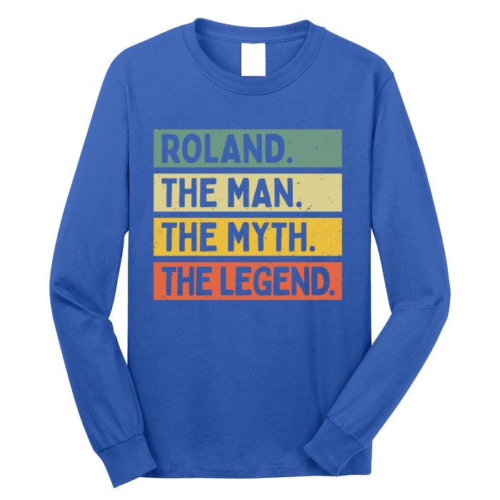 Roland The The Myth The Legend Funny Personalized Quote Gift Long Sleeve Shirt