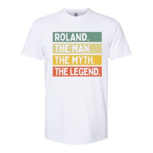 Roland The The Myth The Legend Funny Personalized Quote Gift Softstyle CVC T-Shirt