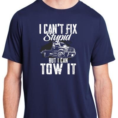 Rollback Tow Truck I CanT Fix Stupid But I Can Tow It Adult ChromaSoft Performance T-Shirt