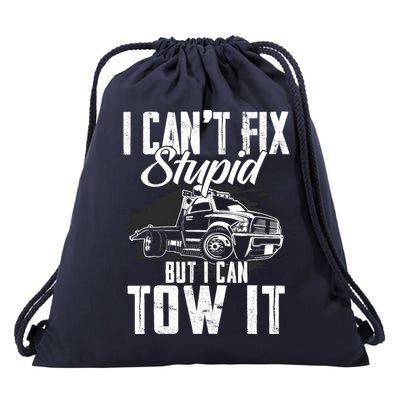 Rollback Tow Truck I CanT Fix Stupid But I Can Tow It Drawstring Bag