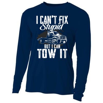 Rollback Tow Truck I CanT Fix Stupid But I Can Tow It Cooling Performance Long Sleeve Crew