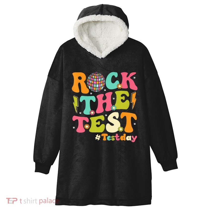 Rock The Test Testing Day Retro Motivational Hooded Wearable Blanket