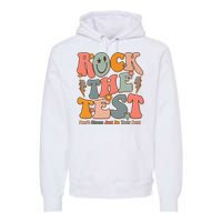 Rock The Test Testing Day DonT Stress Do Your Best Premium Hoodie