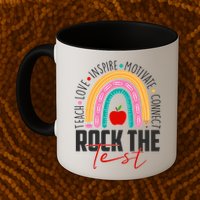 Rock The Test Teach Love Inspire Motivate Connect Mug