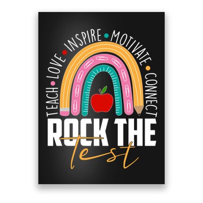 Rock The Test Teach Love Inspire Motivate Connect Poster