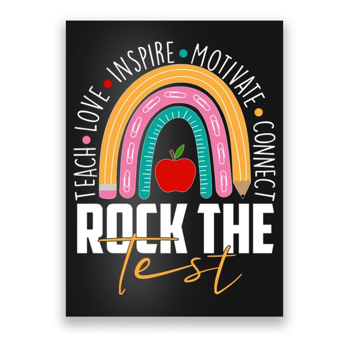 Rock The Test Teach Love Inspire Motivate Connect Poster