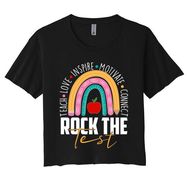 Rock The Test Teach Love Inspire Motivate Connect Crop Top