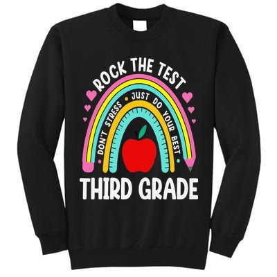 Rock The Test Day 3rd Grade Teacher Third Grade Testing Day Tall Sweatshirt