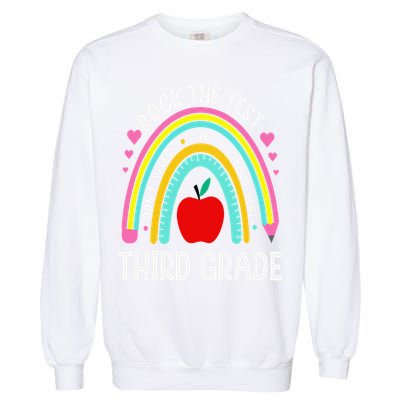 Rock The Test Day 3rd Grade Teacher Third Grade Testing Day Garment-Dyed Sweatshirt
