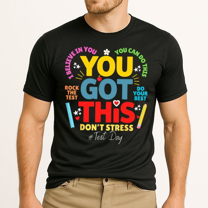 Rock The Test Don't Stress You Got This Teacher Testing Day  Performance Shirt
