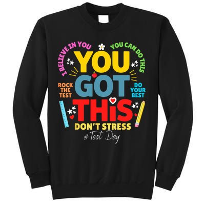 Rock The Test Don't Stress You Got This Teacher Testing Day  Sweatshirt