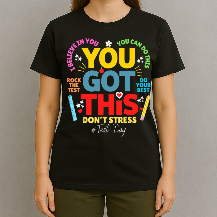 Rock The Test Don't Stress You Got This Teacher Testing Day  T-Shirt