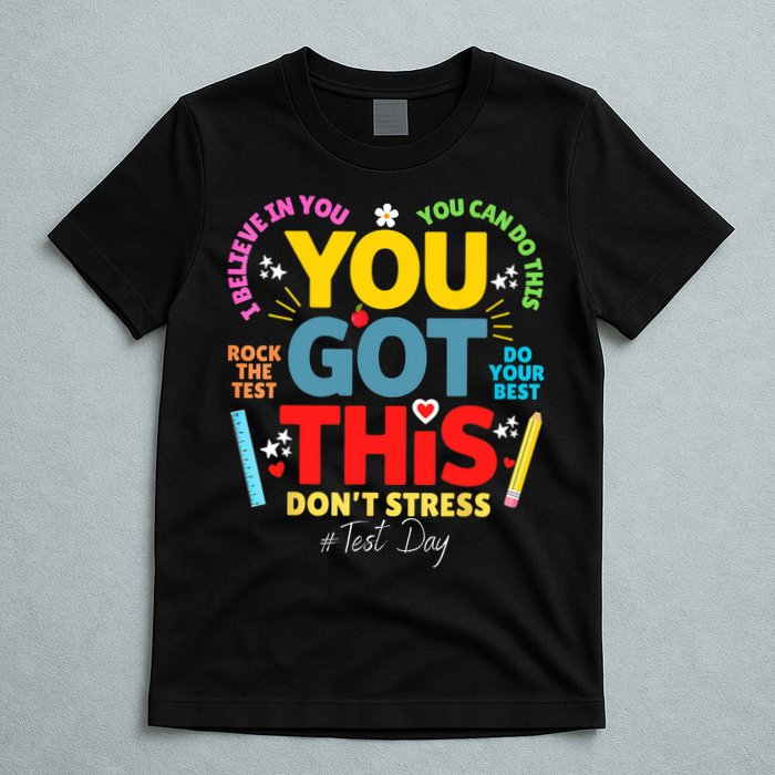 Rock The Test Don't Stress You Got This Teacher Testing Day  T-Shirt