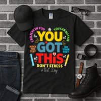 Rock The Test Don't Stress You Got This Teacher Testing Day  Tall T-Shirt