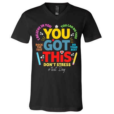 Rock The Test Don't Stress You Got This Teacher Testing Day  V-Neck T-Shirt