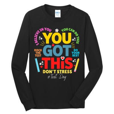Rock The Test Don't Stress You Got This Teacher Testing Day  Tall Long Sleeve T-Shirt