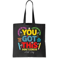 Rock The Test Don't Stress You Got This Teacher Testing Day  Bag