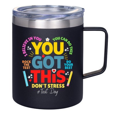 Rock The Test Don't Stress You Got This Teacher Testing Day  12oz Stainless Steel Coffee Mug