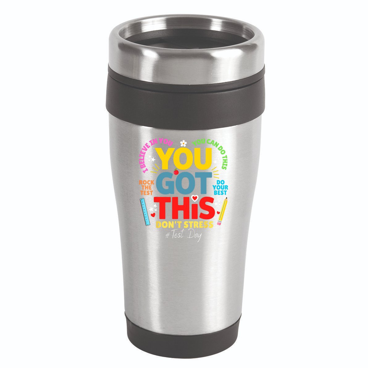 Rock The Test Don't Stress You Got This Teacher Testing Day  16oz Travel Tumbler