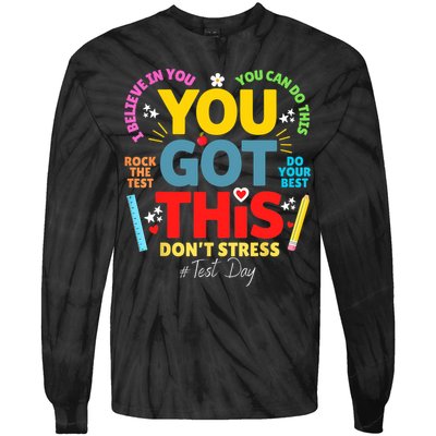 Rock The Test Don't Stress You Got This Teacher Testing Day  Tie-Dye Long Sleeve Shirt